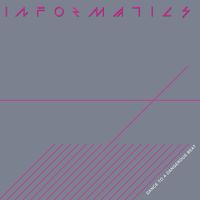 Informatics - Dance to a Dangerous Beat