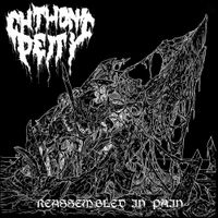 Chthonic Deity - Reassembled in Pain
