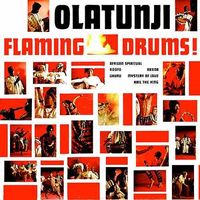 Babatunde Olatunji - Flaming Drums