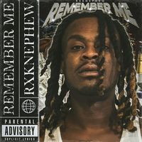 RXKNephew - Always Remember me