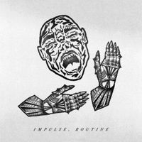 DEAFDEAFDEAF - Impulse, Routine