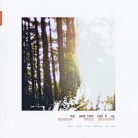 me and him call it us - Meadow Drive Sessions