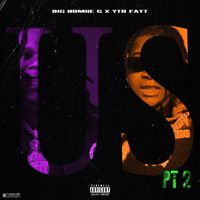 Big Homiie G - Us Pt. 2