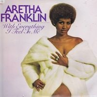 Aretha Franklin - With Everything I Feel in Me
