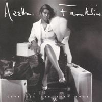 Aretha Franklin - Love All the Hurt Away