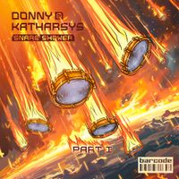 Donny & Katharsys - Snare Shower - Part One