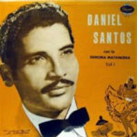 Daniel Santos - Daniel Santos con La Sonora Matancera Vol. 1
