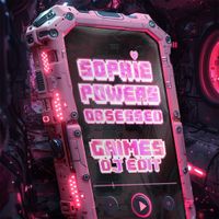 Sophie Powers - Obsessed (Grimes DJ Edit)