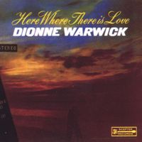 Dionne Warwick - Here Where There Is Love