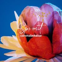 CaronzBekaluz - Sprout
