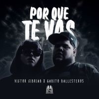 Victor Cibrian - Porque Te Vas