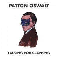 Patton Oswalt - Talking for Clapping