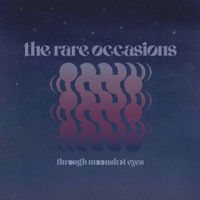 The Rare Occasions - Through Moonshot Eyes