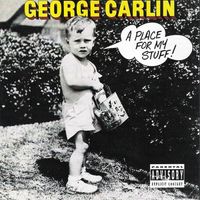 George Carlin - A Place for My Stuff