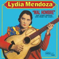 Lydia Mendoza - Mal hombre