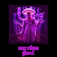 Mycelium Ghost - Mycelium Ghost