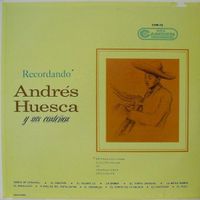Andr&eacute;s Huesca - Recordando