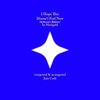 Marigold - I Hope This Doesn't Feel New //Collector's Edition//