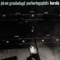 Hurula - P&aring; en grusbelagd parkeringsplats