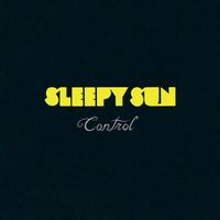 Sleepy Sun - Control