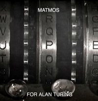 Matmos - For Alan Turing