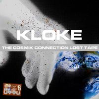 Kloke - The Cosmik Connection Lost Tape