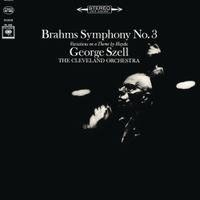 George Szell - Brahms: Symphony No. 3; Variations on a Theme by Haydn