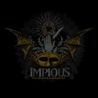 Impious - Holy Murder Masquerade