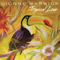 Dionne Warwick - Tropical Love