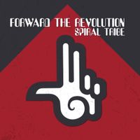 Spiral Tribe - Forward the Revolution