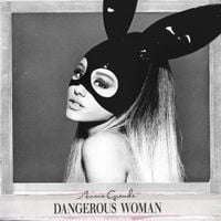 Ariana Grande - Dangerous Woman (Deluxe)