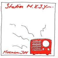 Maximum Joy - Station M.X.J.Y.