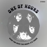One Of Hours - When You Hear The Music, It's Yours