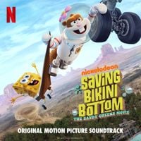 SpongeBob SquarePants - Saving Bikini Bottom: The Sandy Cheeks Movie (Original Motion Picture Soundtrack)