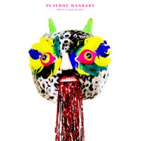 Playboy Manbaby - Don't Let It Be