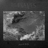 NIISA - REMNANTS (The Love Which Moves the Sun and Other Stars)