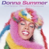 Donna Summer - I&rsquo;m a Rainbow - Recovered & Recoloured