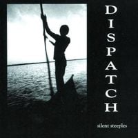 Dispatch - Silent Steeples