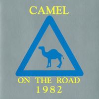 Camel - On the Road 1982