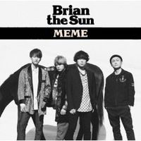 Brian The Sun - MEME