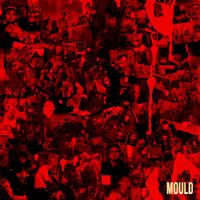 MOULD - MOULD