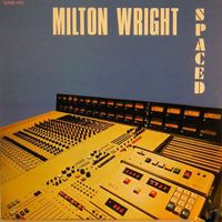 Milton Wright - Spaced