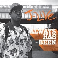 J-Live - Always Has Been