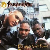 Fu-Schnickens - F.U. Don't Take It Personal