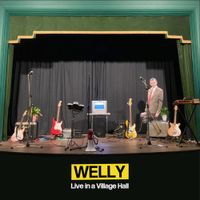 Welly - Welly: Live In A Village Hall