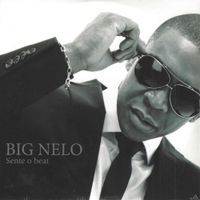 Big Nelo - Sente O Beat