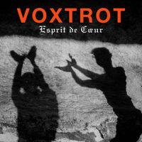 Voxtrot - Esprit de Coeur
