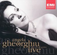 Angela Gheorghiu, Orchestra of the Royal Opera House, Covent Garden & Ion Marin - Live from Covent Garden