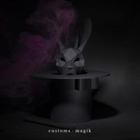 Customs - Magik