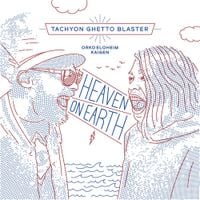 Tachyon Ghetto Blaster - Heaven on Earth